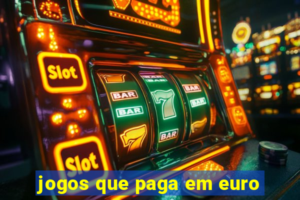 jogos que paga em euro
